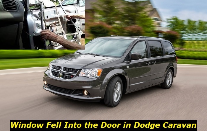 dodge caravan window fell into the door
